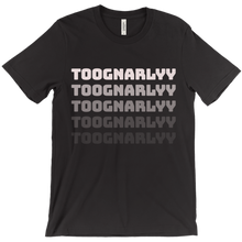 toognarlyy T-Shirts
