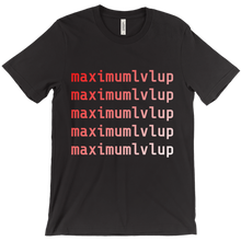 maximumlvlup T-Shirts
