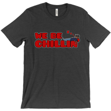 We Be Chillin (Shirt)