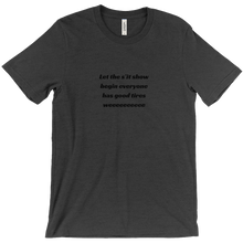 Let the s*it show begin. Exclusive T-Shirt.