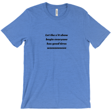 Let the s*it show begin. Exclusive T-Shirt.