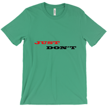 Just Don't T-Shirts