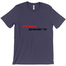 Just Don't T-Shirts