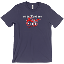 Get The F Back Here T-Shirts