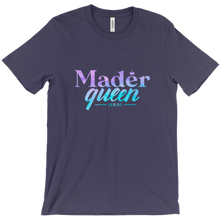 Mader Queen T-Shirts