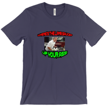 Up Your Ass T-Shirts