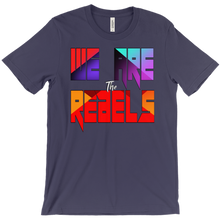 We are Rebels (Merch) T-Shirts