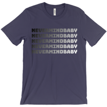nevermindbaby T-Shirts