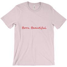 Born Beautiful - Red text T-shirt