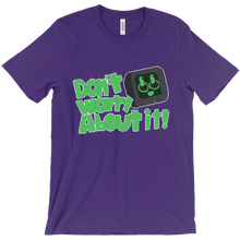 Don't Worry About it! - Shirt