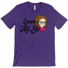 Leave Me Be T-Shirts