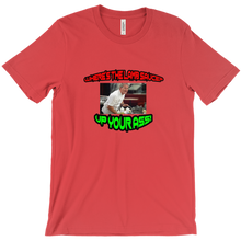 Up Your Ass T-Shirts