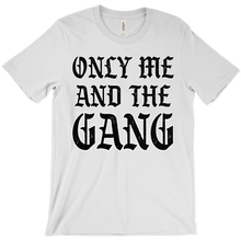 Me and the gang T-Shirts