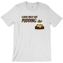 Claudi mach uns Pudding - T-Shirts