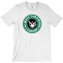 Always-Throwing-Coffee T-Shirt