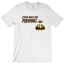 Claudi mach uns Pudding - T-Shirts
