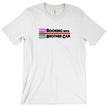 bookingwithbrothercam T-Shirts