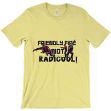 LE - Friendly Fire Not RadiCOOL! - T-Shirts