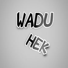 Wadu Hek Sticker packs