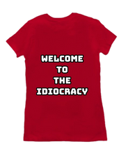 Welcome to the Idiocracy tshirt women (back)