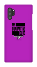 My Quarantine Cure Samsung Phone Cases