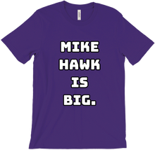 Mike Hawk is Big - Tee