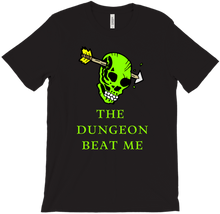 The Dungeon Beat Me T-Shirts