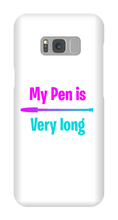 My pen is very long samsung Case