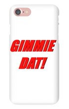 Gimmie Dat!  iPhone Phone Cases
