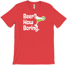 Beer? How Boring! Dark Shirts