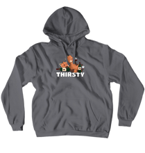 Thirsty Hoodies (Pullover)