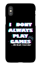 I DONT PLAY GAMES...OH WAIT I DO-I PHONE CASE