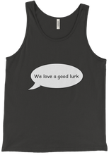 We Love A Good Lurk Tank Top