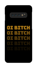 Oi Bitch Samsung Phone Case