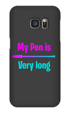 My pen is very long samsung Case