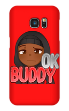 Okay Buddy Samsung Phone Cases