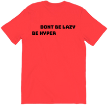 dont be lazy be hyper-tshirt