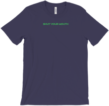 SHUT YOUR MOUTH T-Shirt