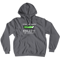 Enjoy The Journey Hoodie (White Text)