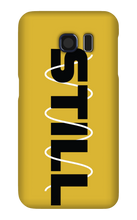 STILL Samsung Phone Case