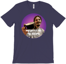 MyCoffeeHasNoAddons T-Shirt With Logo and Text