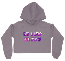 Have A Word Cropped Hoodie (Limited Edition)