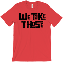 We Take Those Tshirt