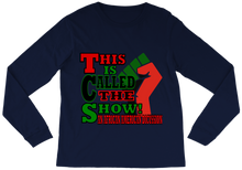 This is Called the Show! Long Sleeve Tee
