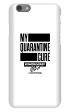 My Quarantine Cure iPhone Phone Cases
