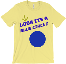LOOK ITS A BLUE CIRCLE Shirt