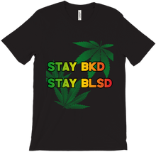 Stay BKD Stay BLSD (stay baked stay blessed)