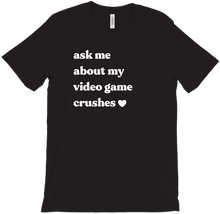 Video Game Crushes T Shirt