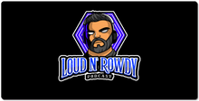 loudnrowdypodcast XXL Gaming Mousepad