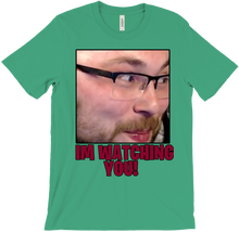I´m watching You T-Shirts